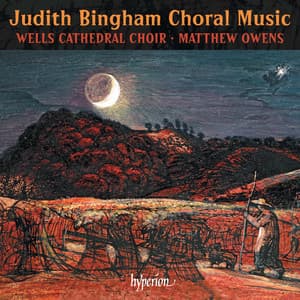 Judith Bingham: Choral Music - Judith Bingham