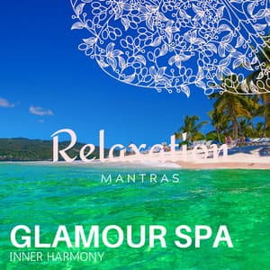 Glamour Spa - Inner Harmony - Spa Music Paradise