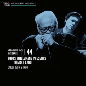 Swiss Radio Days Jazz Series Vol. 44 - Toots Thielemans