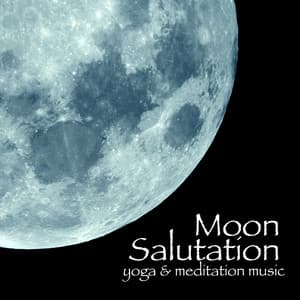 Moon Salutation - Yoga & Meditation Music Chandra Namaskara - Moon Salutation