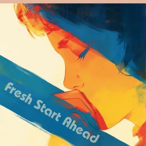 Fresh Start Ahead - Relax Meditation Sleep