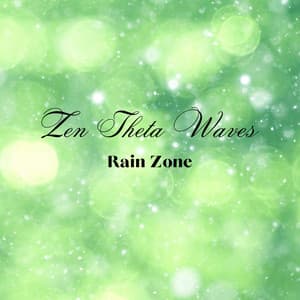 Zen Theta Waves, Rain Zone - Brainwave Binaural