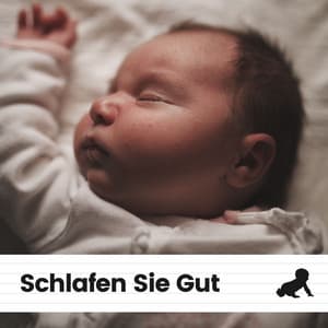Schlafen Sie Gut - Kinderreime und Wiegenlieder für Kinder