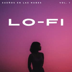 Lofi: Sueños En Las Nubes Vol. 1 - Lofi Dormir