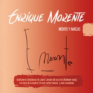 Inéditos y rarezas - Enrique Morente
