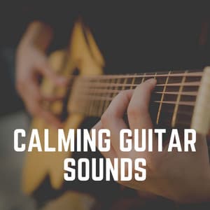 Calming Guitar Sounds - Guitar