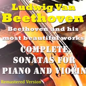 Beethoven: Complete Sonatas for Piano and Violin - Wolfgang Schneiderhan