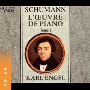 Schumann: L'œuvre pour piano, Vol. 1 - Robert Schumann