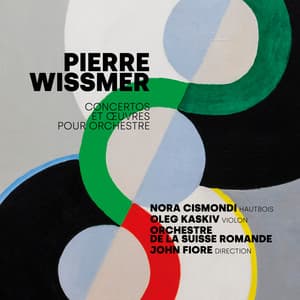 Pierre Wissmer, Concertos et Œuvres orchestrales - Pierre Wissmer