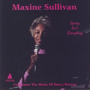 Spring Isn't Everything - Maxine Sullivan