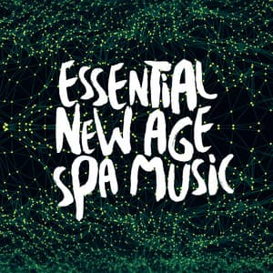 Essential New Age Spa Music - New Age Spa Music