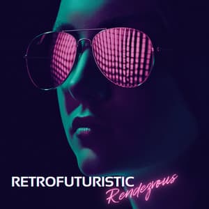 Retrofuturistic Rendezvous - Synthwave Chillout Vibes