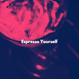 Espresso Yourself - Jazz Classics