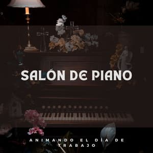 Salón De Piano: Animando El Día De Trabajo - Novela de piano