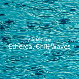 Rain Mystique: Ethereal Chill Waves - Golden Drops