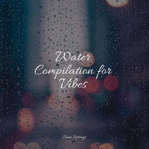 Water Compilation for Vibes - Thunder Storm