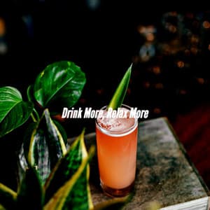 Drink More, Relax More - Coffee Shop Chill Out Beats