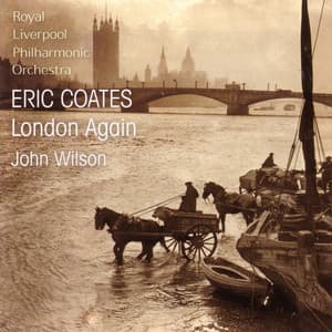 Eric Coates: London Again - Eric Coates