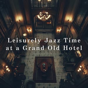 Leisurely Jazz Time at a Grand Old Hotel - Eximo Blue