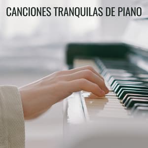 Canciones Tranquilas De Piano - Relajante Universo de Música de Piano