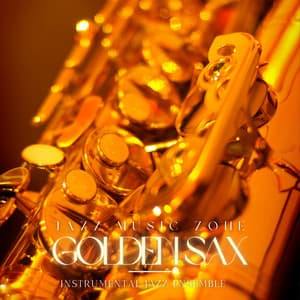 Golden Sax: Instrumental Jazz Ensemble - Jazz Music Zone