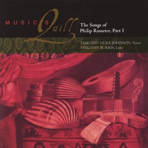 The Songs of Philip Rosseter, Part 1 - Philip Rosseter