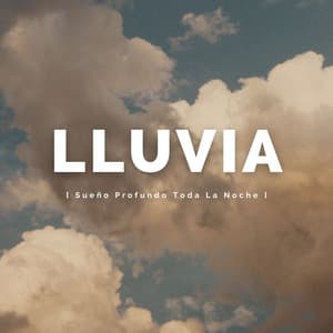 Lluvia: Sueño Profundo Toda La Noche - Lluvia Durmiendo Sonidos