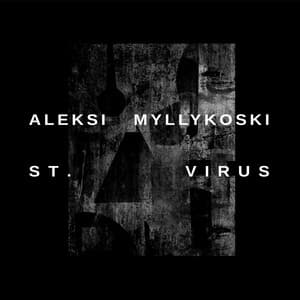 St. Virus - Aleksi Myllykoski