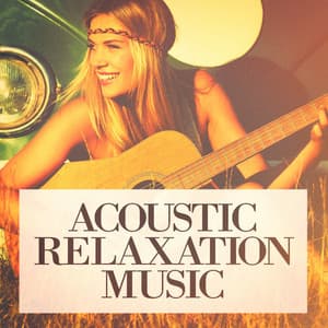 Acoustic Relaxation Music - Afternoon Acoustic