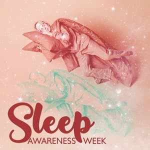 Sleep Awareness Week - Peaceful Instrumentals For A Restful Night - Tranquility Base Ensemble