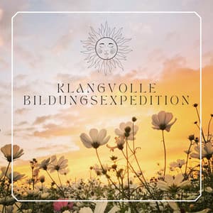 Klangvolle Bildungsexpedition - Lernmusik