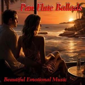 Pan Flute Ballads - Beautiful Emotional Music - Relaxing Flute Music Zone