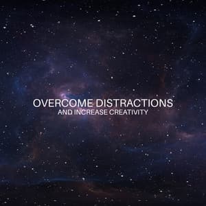 Overcome Distractions and Increase Creativity: Mindfulness Meditation Music for Deep Focus and Concentration, Study and Relax - Deep Concentration Project