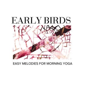 Early Birds - Easy Melodies for Morning Yoga - Gold Spa Melodies