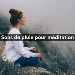 Sons de pluie pour méditation - Le son de la pluie