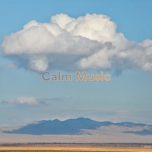 Calm Music - Calm Relaxation