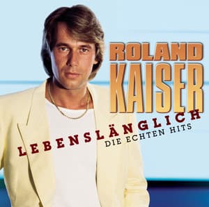 Lebenslänglich - Roland Kaiser
