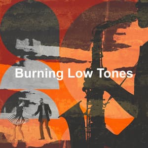 Burning Low Tones - Soft Jazz Radio