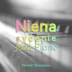 Nienasycenie - Paweł Szumilas