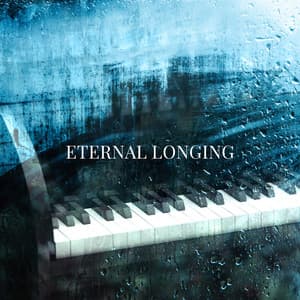 Eternal Longing: Sad Piano Pieces for Reading on a Rainy Day - Sad Music Zone