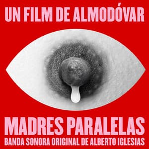 Madres Paralelas - Alberto Iglesias