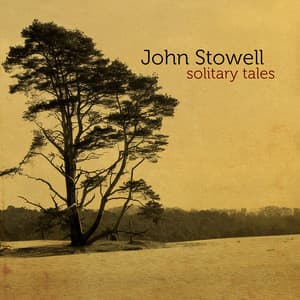 Solitary Tales - John Stowell
