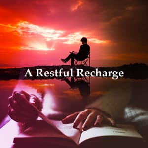 A Restful Recharge - Relax Meditation Sleep