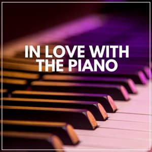 In Love with the Piano - Study Piano Relaxation