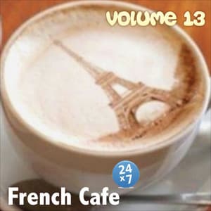 French Cafe Collection, Vol. 13 - French Cafe 24 x 7