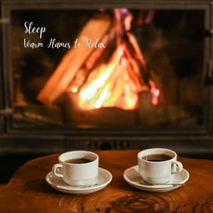 Sleep: Warm Flames to Relax - Sleep Sounds