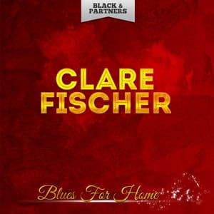 Blues for Home - Clare Fischer