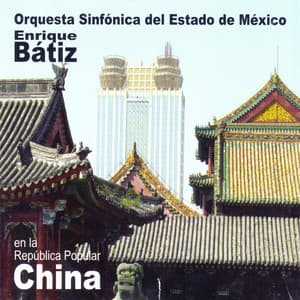Enrique Bátiz y la Osem en China - Enrique Bátiz