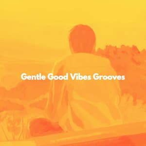 Gentle Good Vibes Grooves - Modern Jazz Fusion