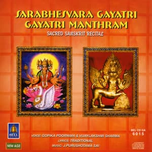 Sarabhesvar Gayatri Gayatri Manthram Sacred Sanskrit Recital - Gopika Poornima